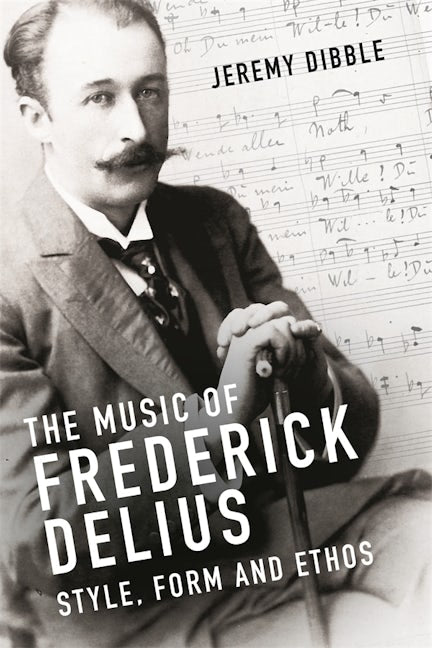 Book cover image for The Music of Frederick Delius ISBN: 9781783275779